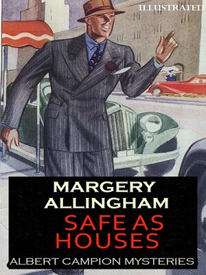 cover image of Safe as Houses. Albert Campion Mysteries. Illustrated